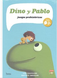 Dino y Pablo, juegos prehistóricos, de Dauvillier, Loïc | portada del libro