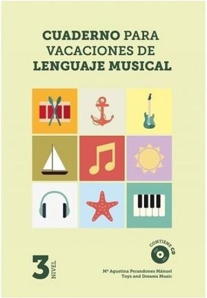 Cuaderno para vacaciones de lenguaje musical, 3 nivel, de Perandones Mánuel | portada del libro