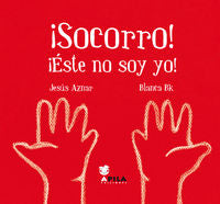 ¡Socorro! ¡Este no soy yo!, de AZNAR UBIDE, JESUS ANGEL | portada del libro