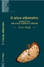 El actuar organizativo, de BRUNO MAGGI | portada del libro