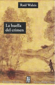 La huella del crimen, de Waleis, Raúl | portada del libro