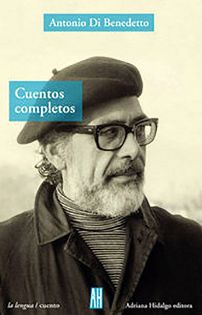 Cuentos completos, de Di Benedetto, Antonio | portada del libro