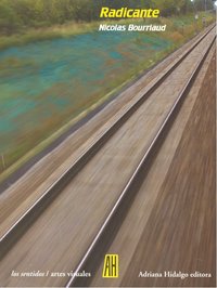 Radicante, de Bourriaud, Nicolás | portada del libro