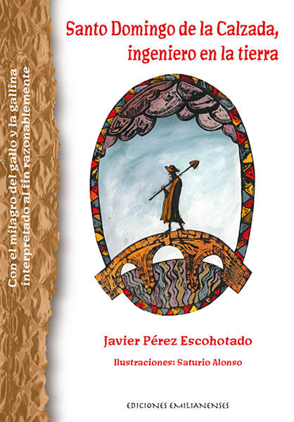 SANTO DOMINGO DE LA CALZADA, INGENIERO EN LA TIERRA, de PEREZ ESCOHOTADO, JAVIER | portada del libro