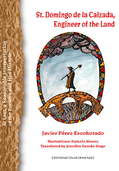 ST. DOMINGO DE LA CALZADA, ENGINEER OF THE LAND, de PEREZ ESCOHOTADO, JAVIER | portada del libro
