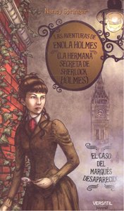 Las aventuras de Enola Holmes 1 (La hermana secreta de Sherlock Holmes). El caso del Marqués desapar, de Springer | portada d