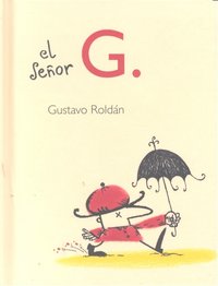 El señor G., de Roldán, Gustavo | portada del libro
