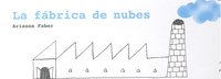 La fábrica de nubes, de Faber, Arianne | portada del libro