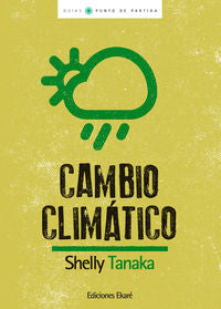 Cambio climático, de Shelley Tanaka | portada del libro