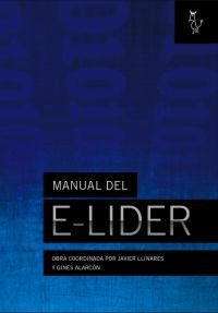 Manual del e-l¡der, de GINéS ALARCóN SOTO Y JAVIER LLINARES SALAS | portada del libro
