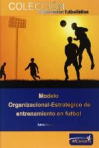 Modelo organizacional-estratégico de entrenamiento en fútbol, de Cervera García | portada del libro
