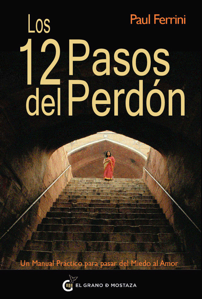 Los 12 pasos del perdón, de Ferrini, Paul | portada del libro