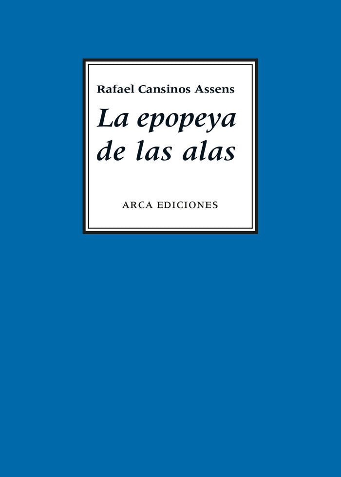 LA EPOPEYA DE LAS ALAS, de CANSINOS ASSENS, RAFAEL | portada del libro