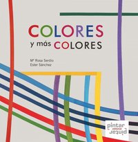 Colores y más colores, de Serdio González, Rosa María | portada del libro