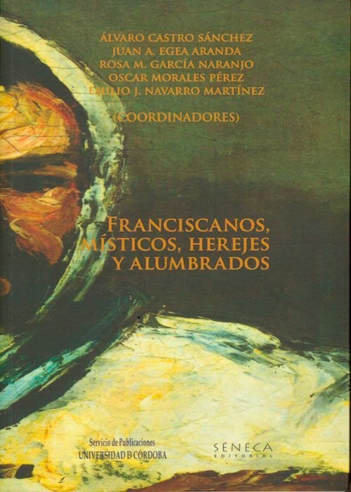FRACISCANOS, MISTICOS, HEREJES Y ALUMBRADOS, de CASTRO SANCHEZ, ALVARO | portada del libro