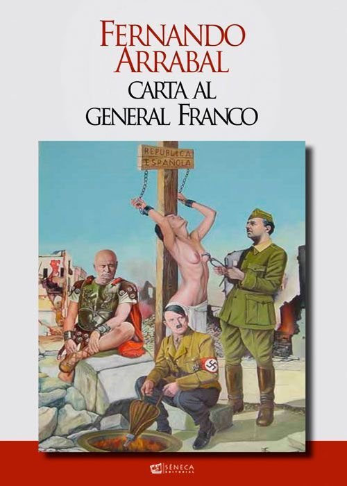 Carta al general Franco, de ARRABAL, FERNANDO | portada del libro