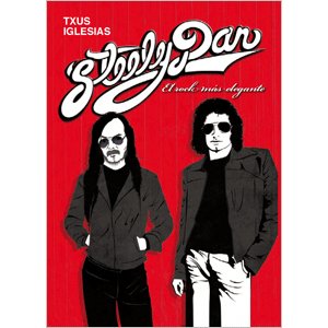 STEELY DAN. EL ROCK MAS ELEGANTE, de IGLESIAS, TXUS | portada del libro