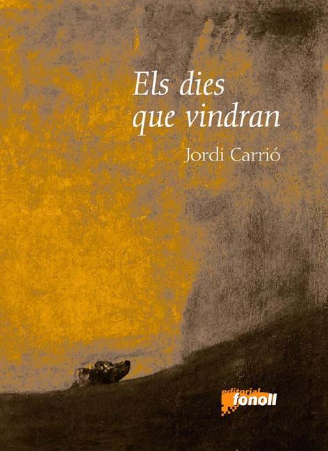Els dies que vindran, de Carrió, Jordi | portada del libro