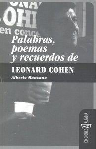 Palabras, poemas y recuerdos de Leonard Cohen, de Manzano, Alberto | portada del libro