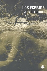 Los espejos, de Arredondo, Inés | portada del libro