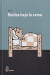 RUIDOS BAJO LA CAMA, de Mathis | portada del libro