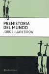 Prehistoria del mundo, de Eiroa, Jorge Juan | portada del libro