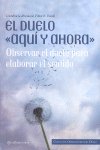 El Duelo Aquí y ahora, de VV. AA | portada del libro