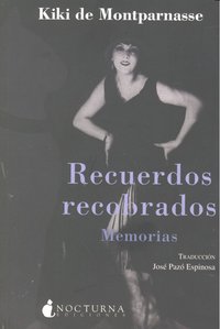 Recuerdos recobrados. Memorias, de Kiki de Montparnasse | portada del libro