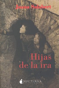 Hijas de la ira, de Salabert, Juana | portada del libro