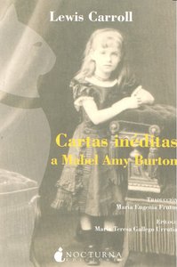 Cartas inéditas a Mabel Amy Burton, de Carroll, Lewis | portada del libro