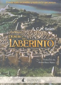 DENTRO DEL LABERINTO, de A.C.H. SMITH | portada del libro