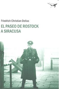 El paseo de Rostock a Siracusa, de Delius, Friedrich Christian | portada del libro