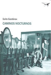 Caminos nocturnos, de Gazdanov, Gaito | portada del libro