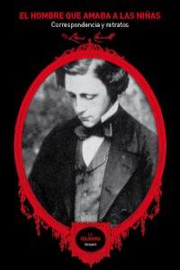 El hombre que amaba a las niñas, de LEWIS CARROLL | portada del libro