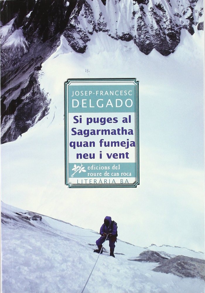 SI PUGES AL SAGARMATHA, de Delgado, Josep-Francesc | portada del libro