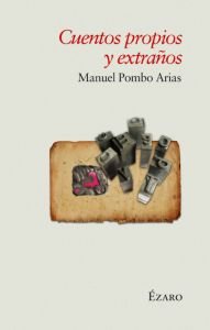 Cuentos propios y extraños, de MANUEL POMBO ARIAS | portada del libro