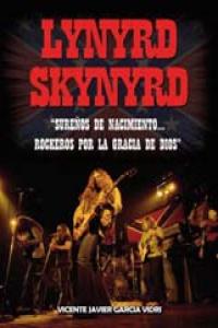 LYNYRD SKYNYRD SUREÑOS DE NACIMIENTO, de GARCIA VIDRI | portada del libro