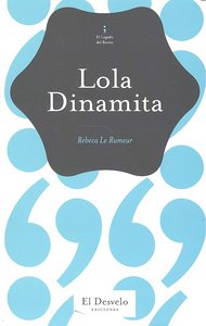 Lola Dinamita, de REBECA LE RUMEUR | portada del libro