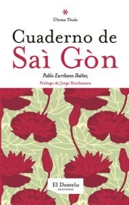 Cuaderno de Sa¡ Gón, de PABLO ESCRIBANO IBáñEZ | portada del libro