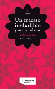 Un fracaso ineludible, de JOSé RAMóN SAN JUAN | portada del libro
