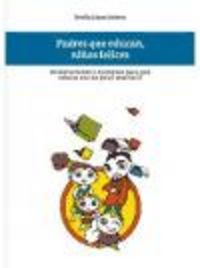 Padres que educan niños felices, de LOPEZ INIESTA | portada del libro