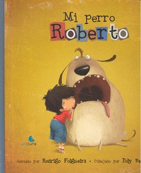 MI PERRO ROBERTO, de PRAP | portada del libro