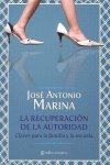 La recuperación de la autoridad, de Marina, José Antonio | portada del libro