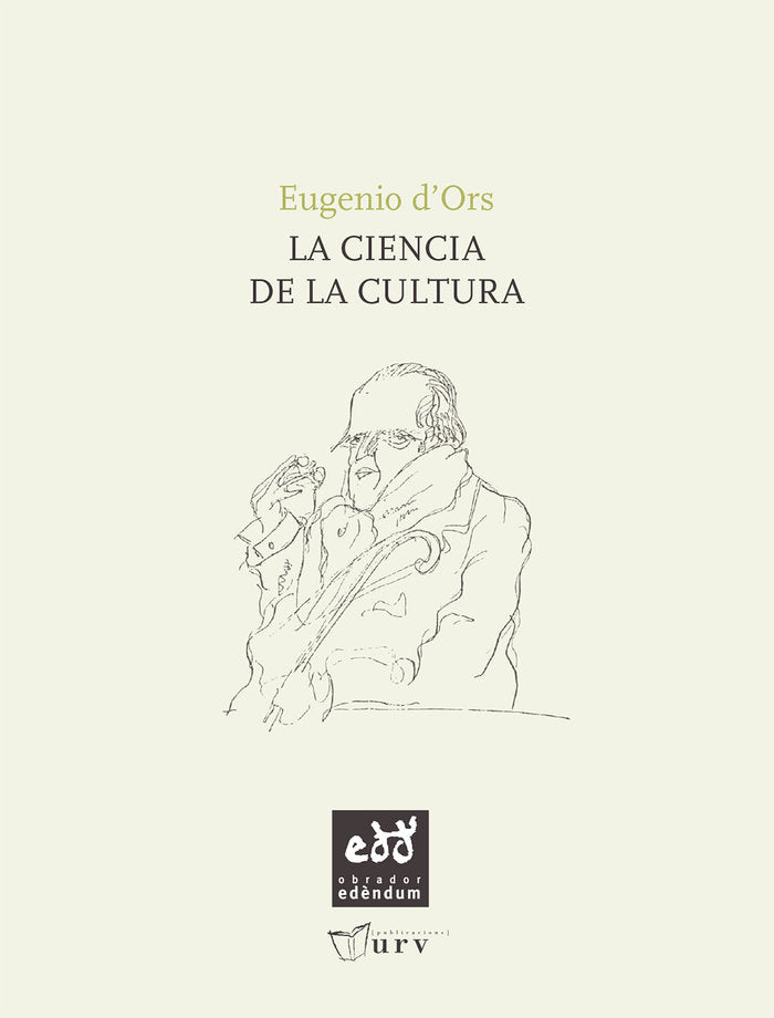 La ciencia de la cultura, de ORS, EUGENIO D' | portada del libro