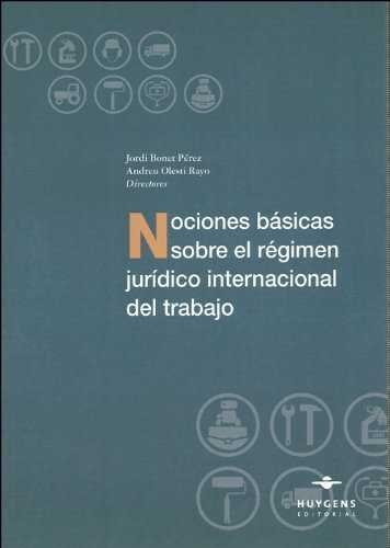 Nociones básicas sobre el régimen jurídico internacional del trabajo, de Bonet i Pérez | portada del libro