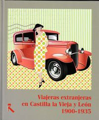 Viajeras extranjeras en Castilla la Vieja y León, 1900-1935, de Varios autores | portada del libro