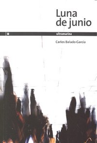 LUNA DE JUNIO, de BALADO GARCÍA, CARLOS | portada del libro