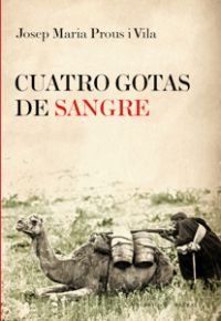 Cuatro gotas de sangre, de Prous i Vila, Josep Maria | portada del libro