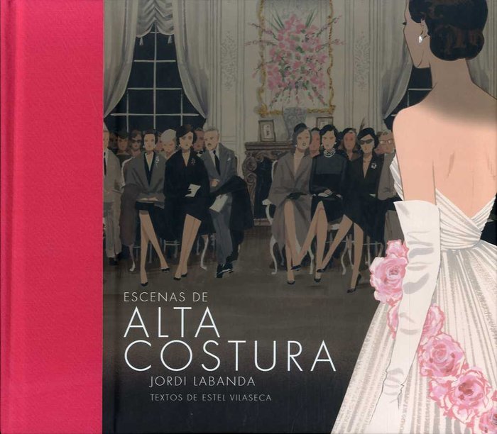 ESCENAS DE ALTA COSTURA, de LABANDA,JORDI | portada del libro