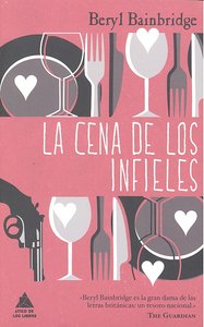 La cena de los infieles, de Bainbridge, Beryl | portada del libro